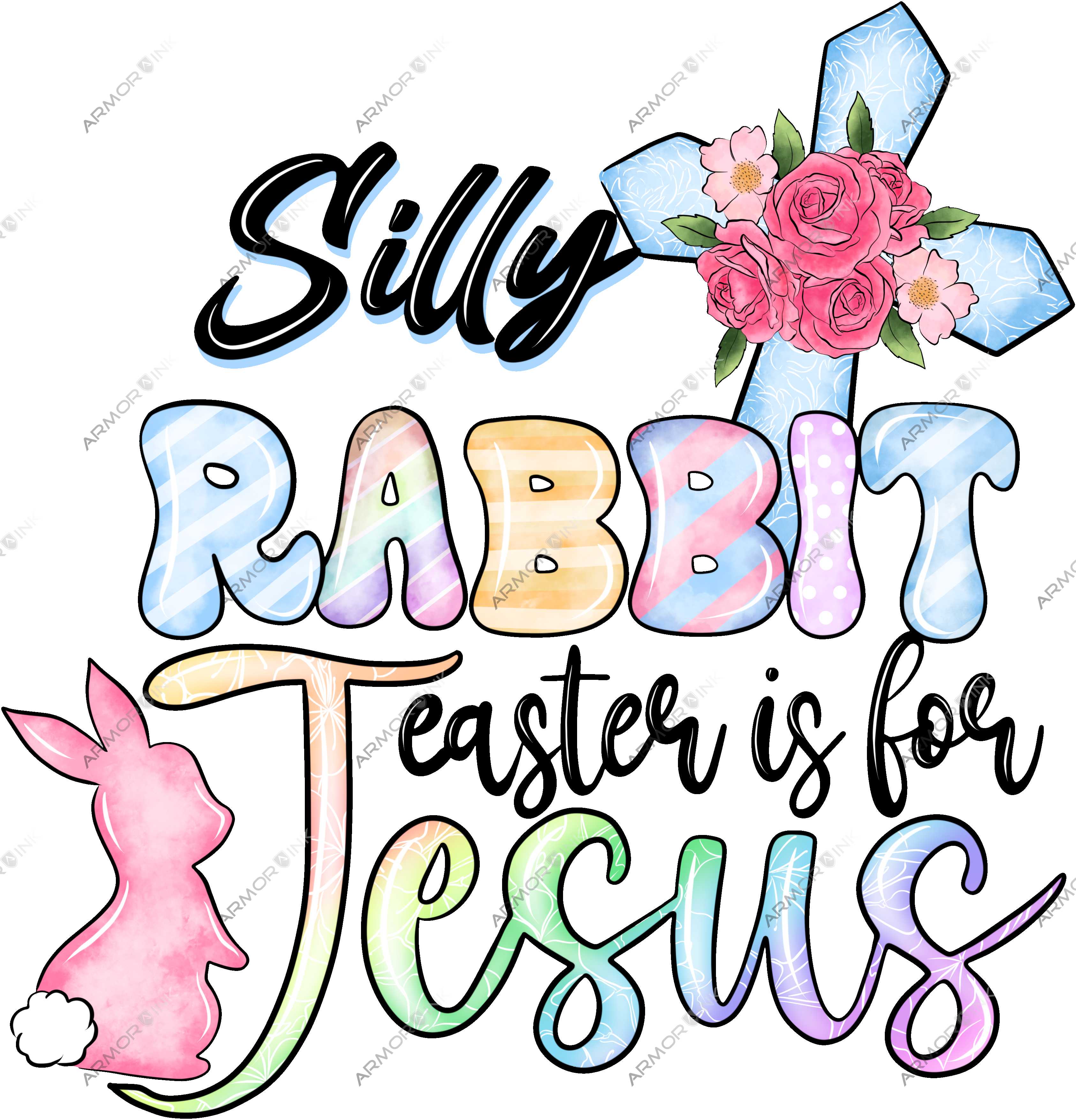 Silly Rabbit Easter Is For Jesus DTF Transfer