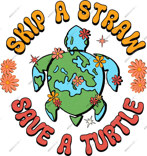 Skip A Straw Save A Turtle DTF Transfer