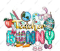 Teacher Bunny DTF Transfer