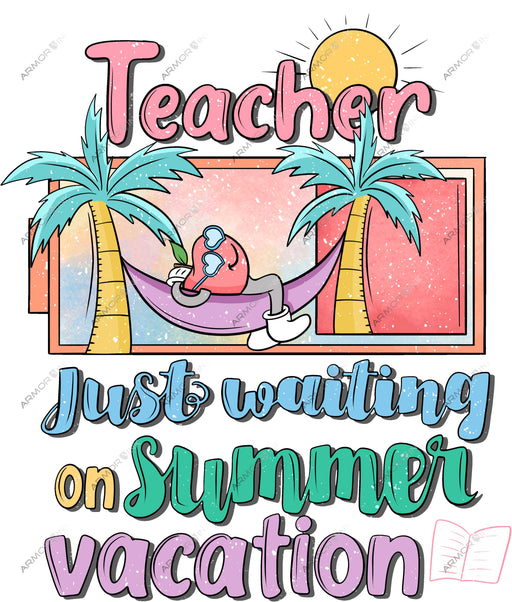 Teacher Waiting On Summer Vacation DTF Transfer