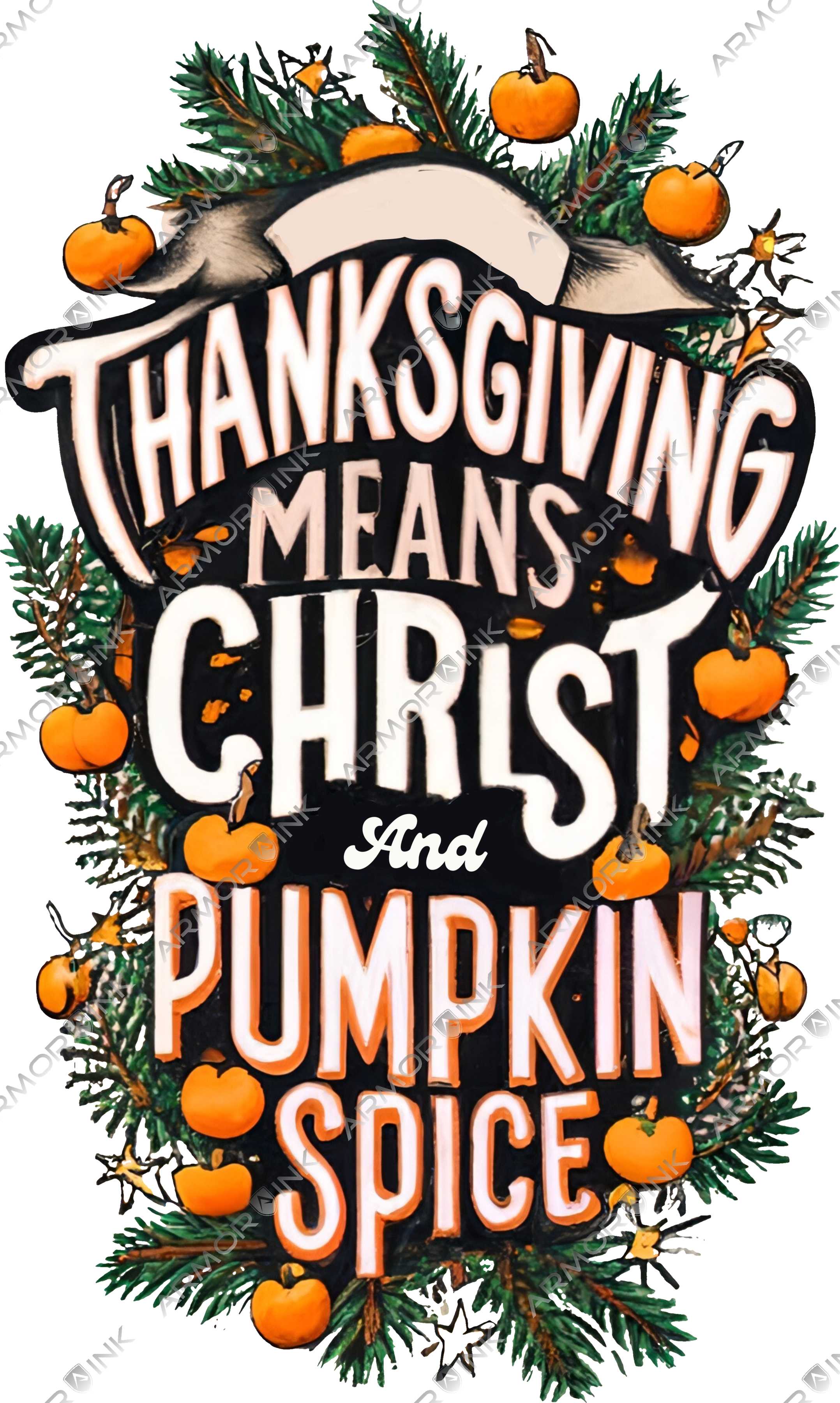 Thanksgiving Means Christ and Pumpkin Spice DTF Transfer