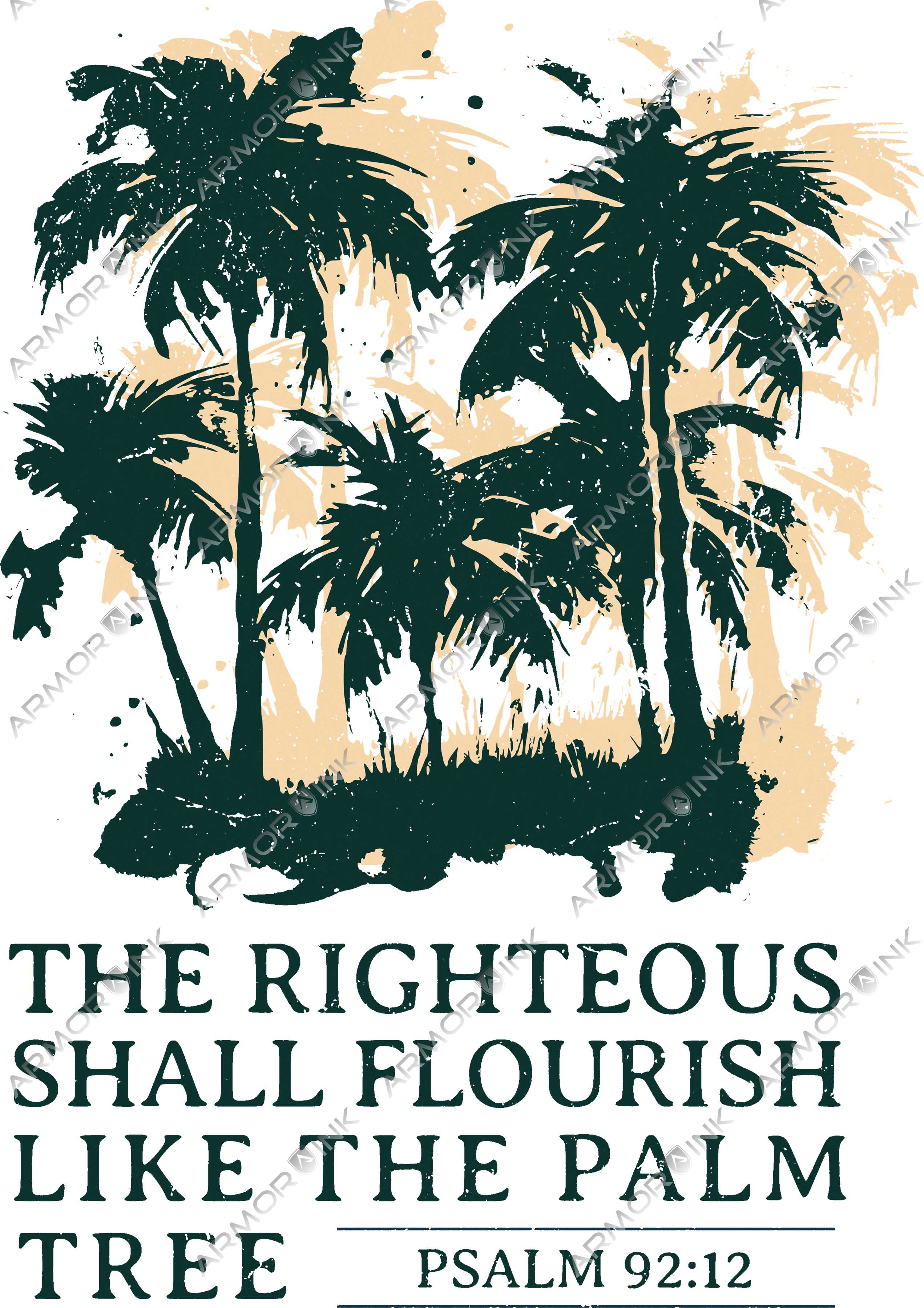 The Righteous Shall Flourish Like The Palm Tree DTF Transfer