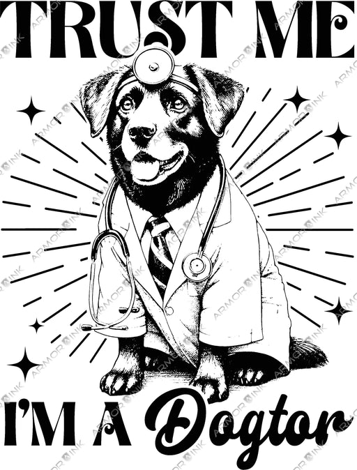 Trust Me Im a Dogtor Black DTF Transfer