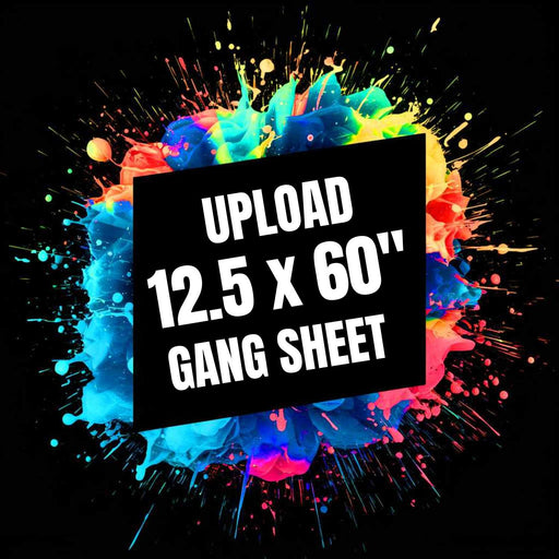 Upload A DTF Gang Sheet File 12.5x60 (5ft)