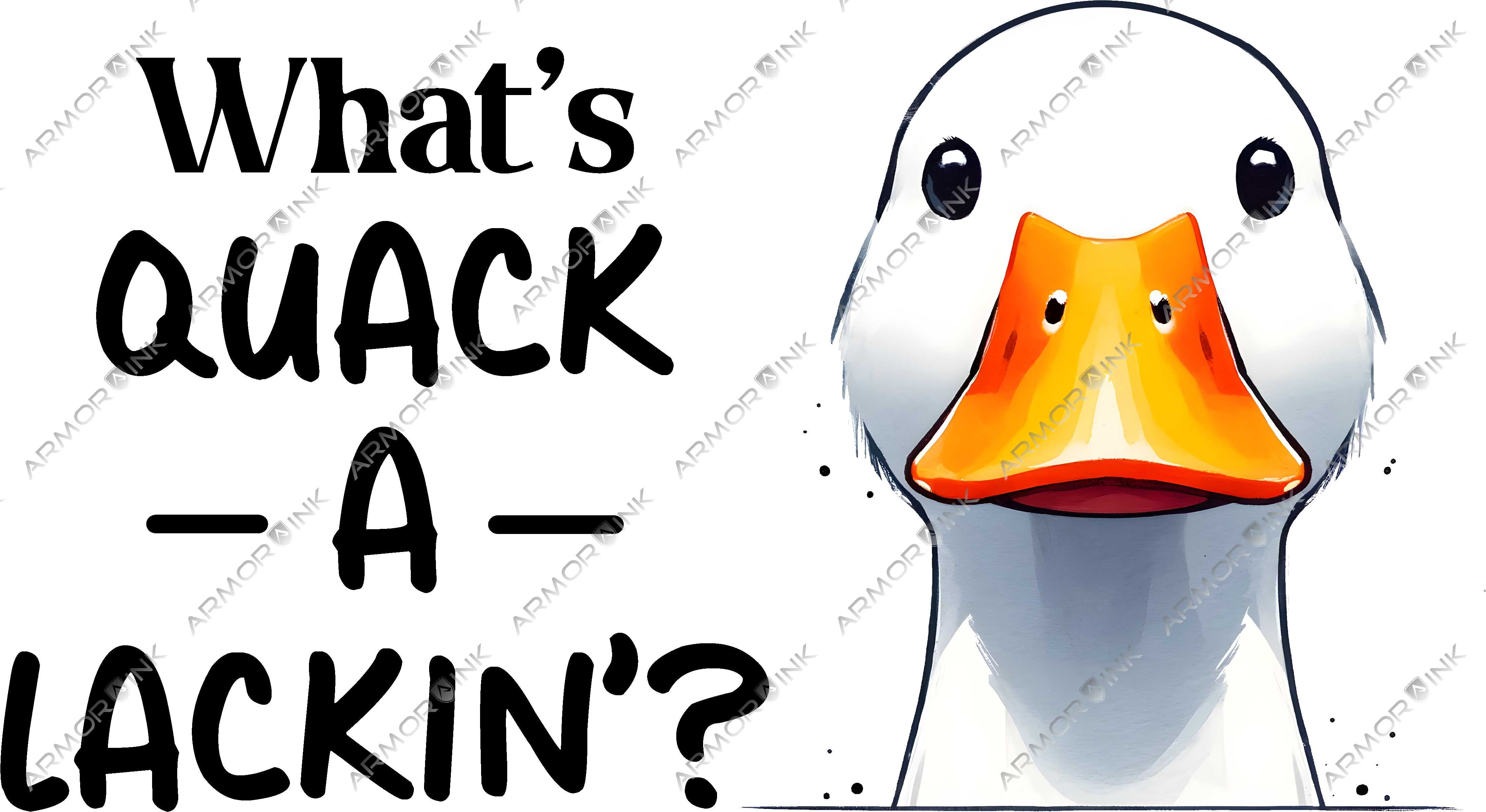 Whats Quack a Lackin DTF Transfer