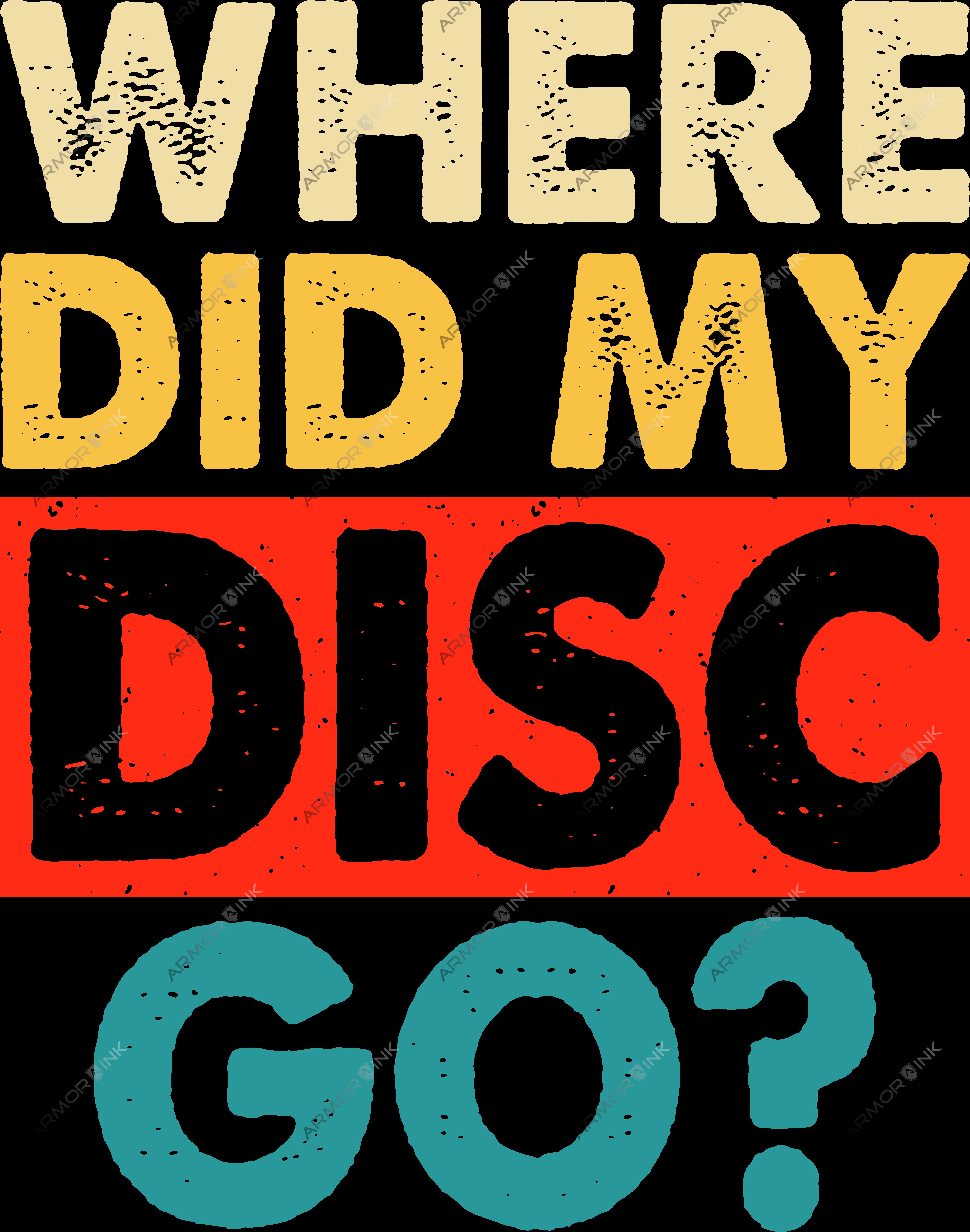 Where Did My Disc Go DTF Transfer