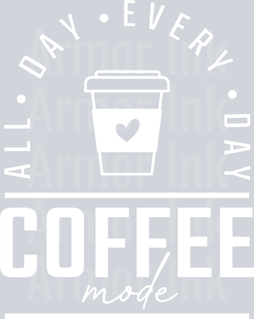 All Day Every Day Coffee Mode White