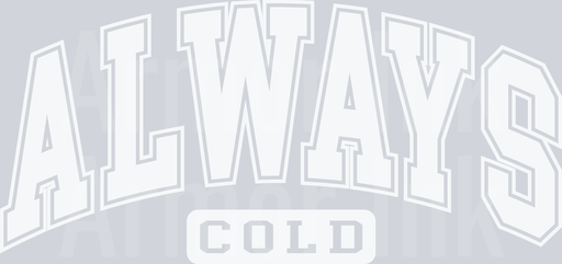 Always Cold White