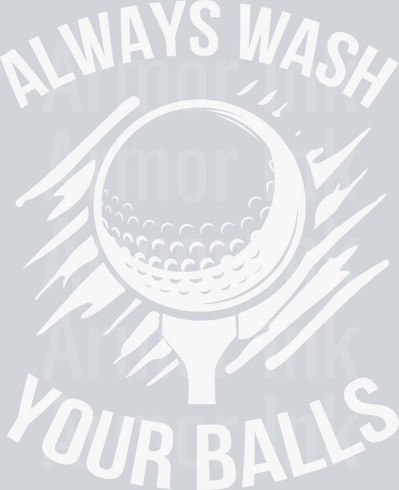 Always Wash Your Balls