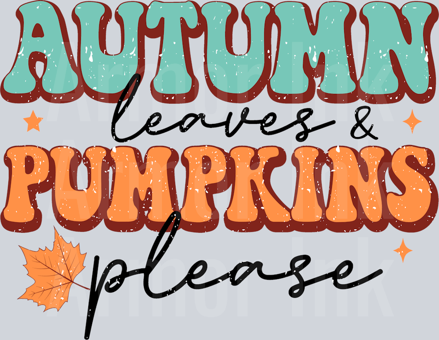 Autumn Leaves Pumpkins Please DTF transfer