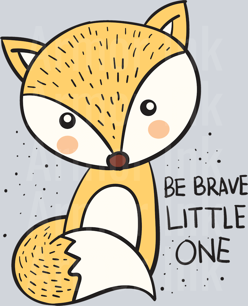 Be Brave Little One Fox DTF transfer