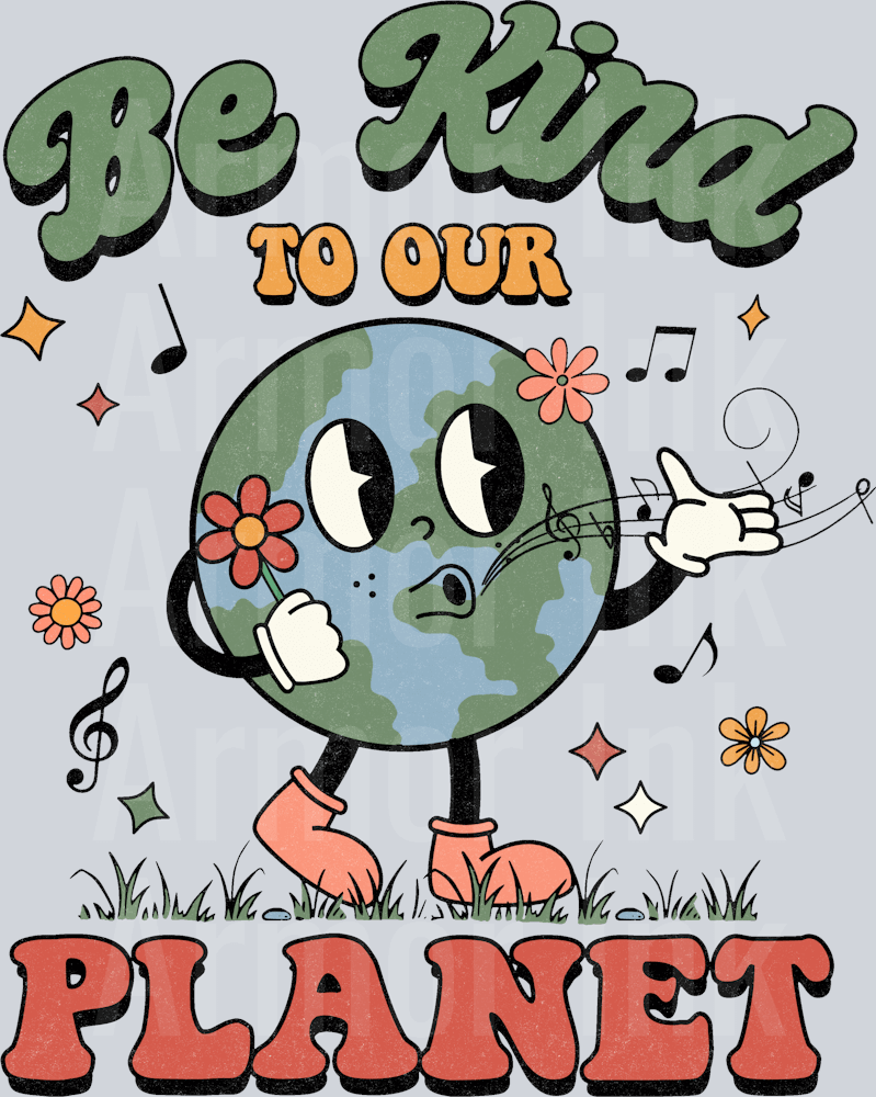 Be Kind To Our Planet DTF transfer
