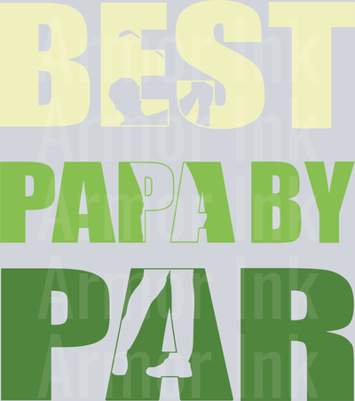 Best Papa By Par DTF transfer