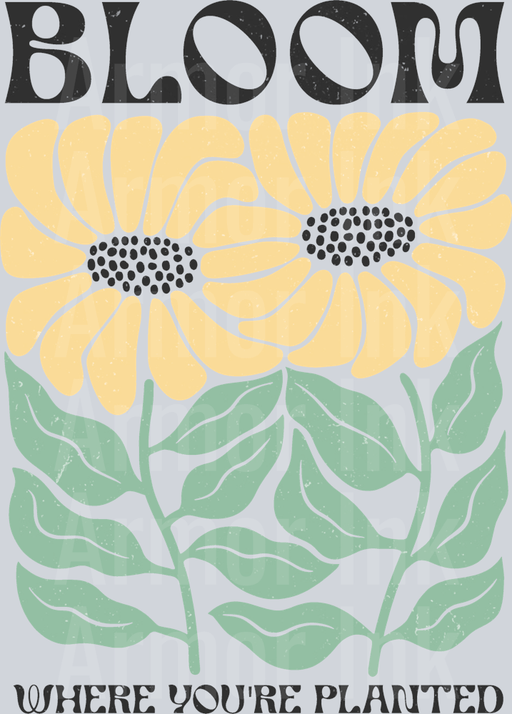 Bloom Where Youre Planted