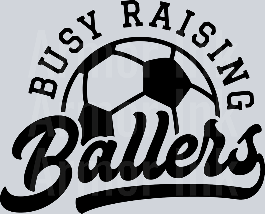 Busy Raising Ballers Black DTF transfer