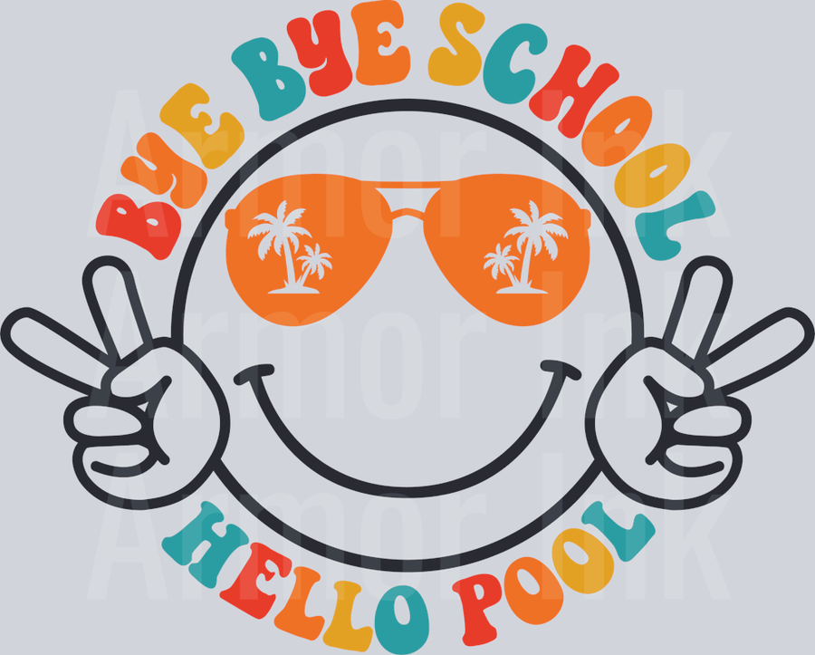 Bye Bye School Hello Pool DTF transfer