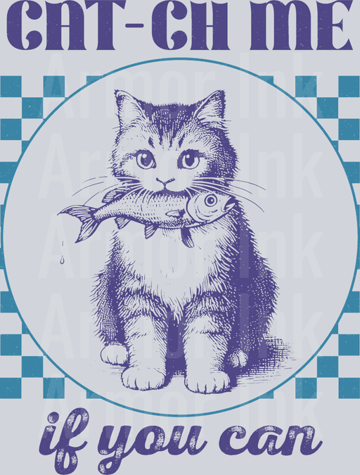 Cat-ch me If You Can