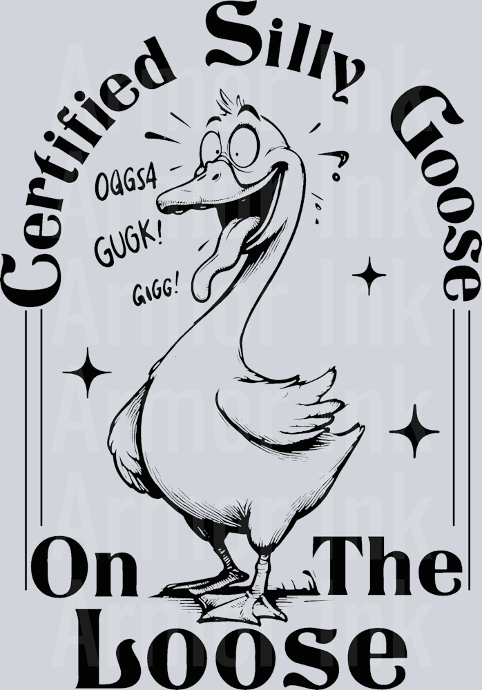 Certified Silly Goose On The Loose Black