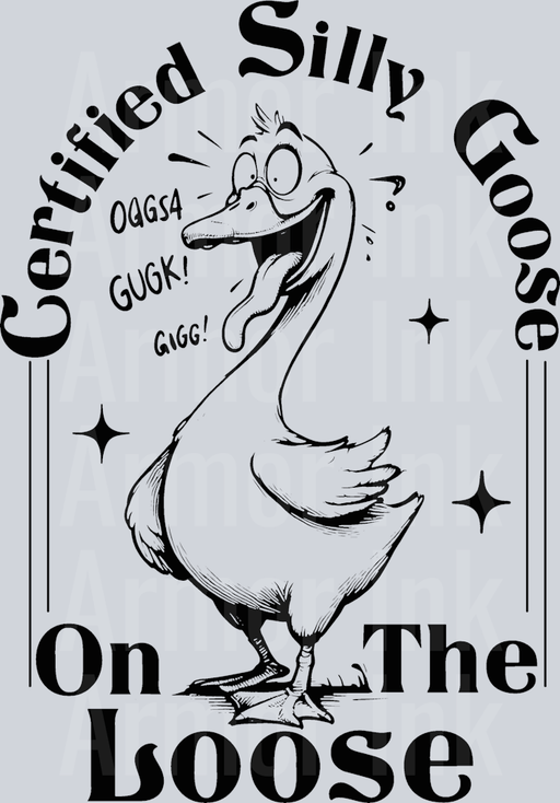 Certified Silly Goose On The Loose Black