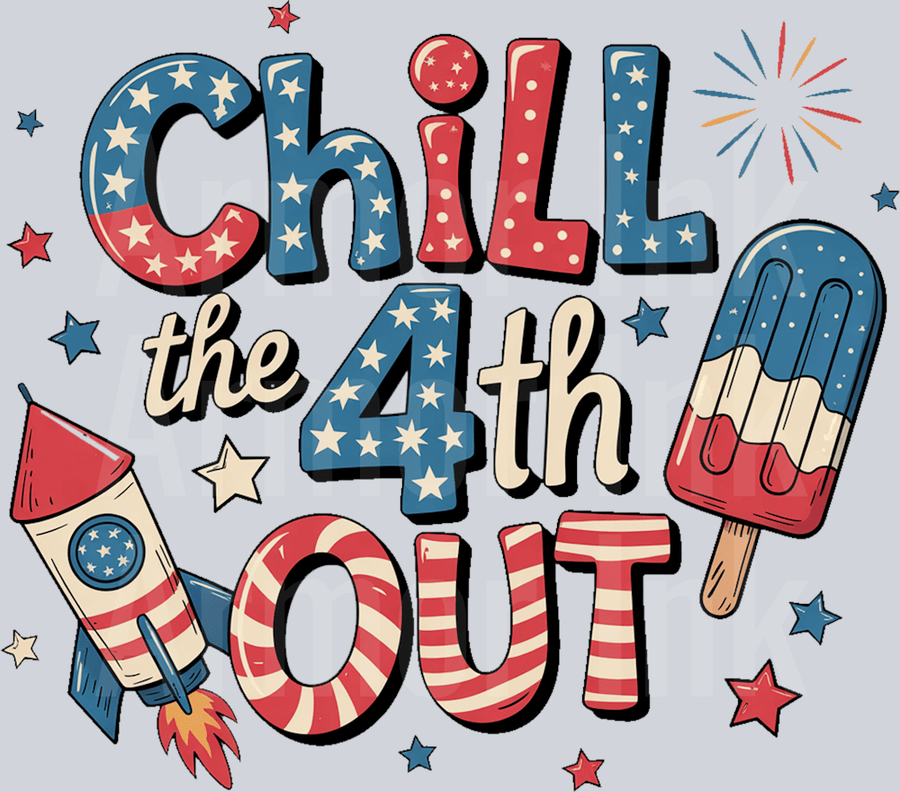 Chill The 4th Out DTF transfer
