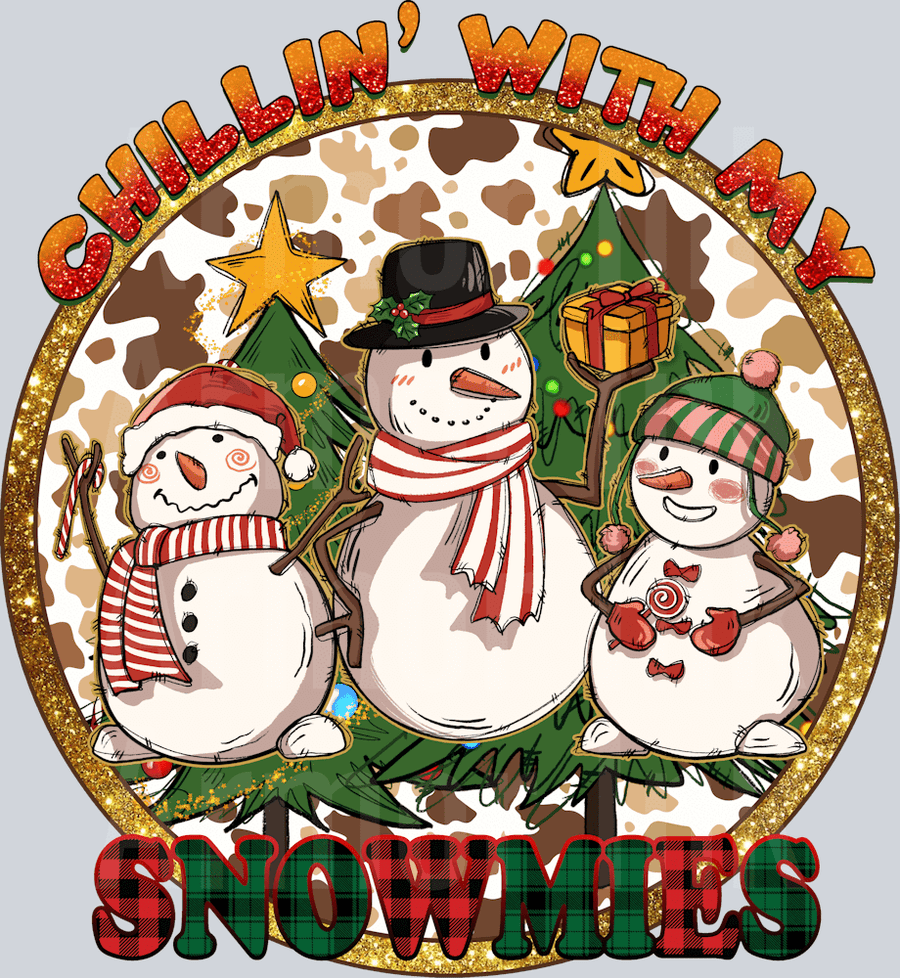 Chillin With My Snowmies DTF transfer