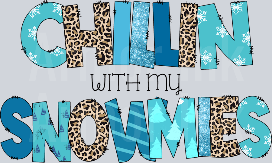 Chillin With My Snowmies DTF transfer