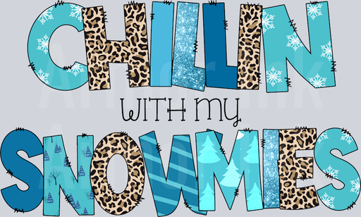 Chillin With My Snowmies