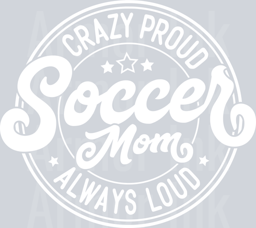 Crazy Proud Soccer Mom White