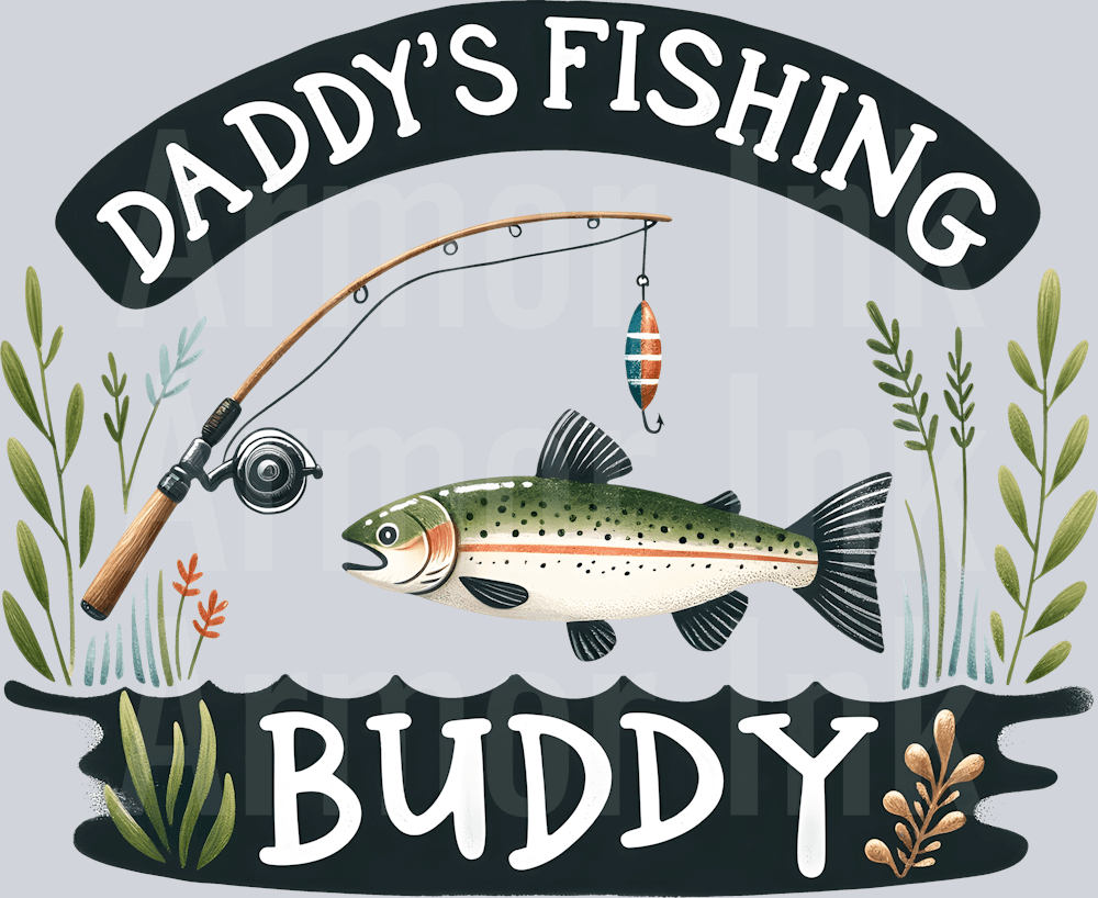 Fish Buddy Daddy's Fishing Buddy DTF Transfer | Ready-To-Press