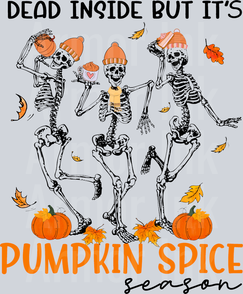 Dead Inside But Its Pumpkin Spice Season DTF transfer