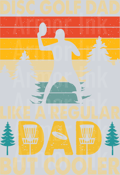 Disc Golf Dad Like A Regular Dad But Cooler