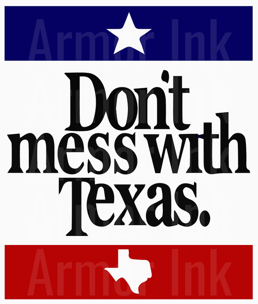 Dont Mess with Texas