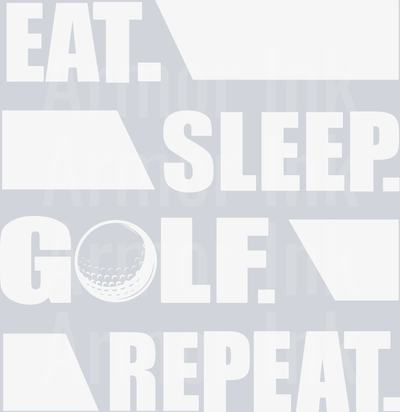 Eat Sleep Golf Repeat DTF transfer