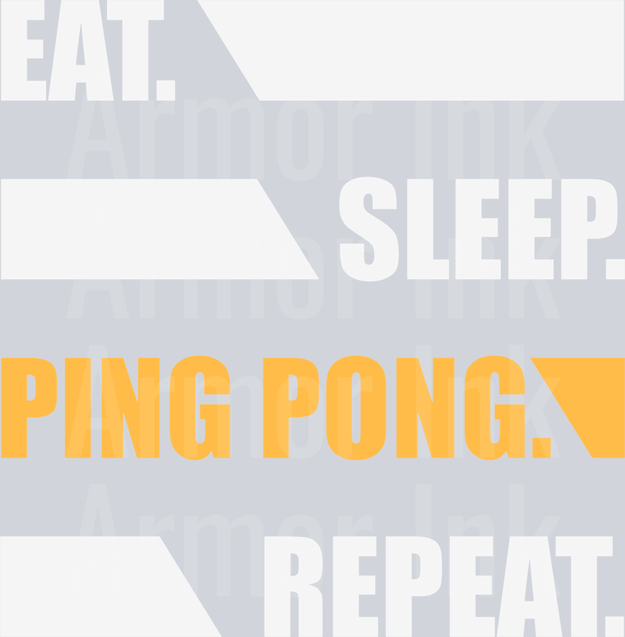 Eat Sleep Ping Pong Repeat DTF transfer