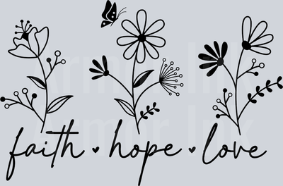 FAITH HOPE LOVE Flowers Black DTF transfer