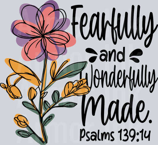 Fearfully And Wonderfully Made