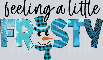 Feeling A Little Frosty DTF transfer