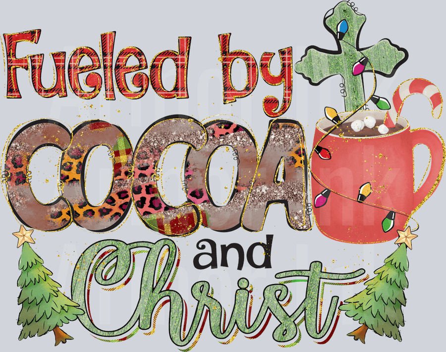 Fueld By Cocoa And Christ DTF transfer