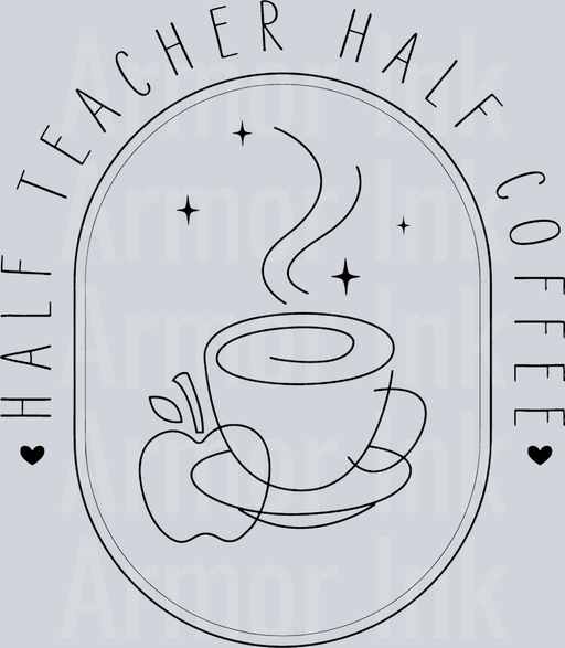 Half Teacher Half Coffee