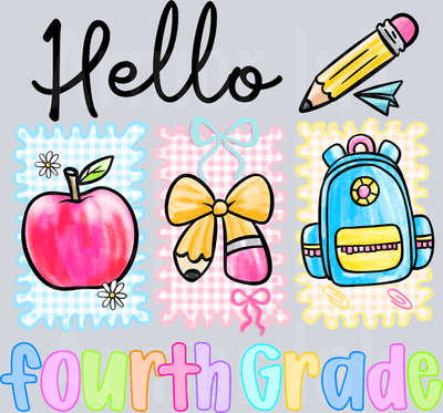 Hello Fourth Grade DTF transfer