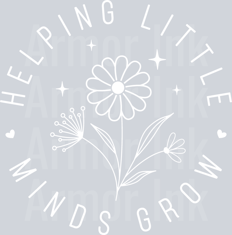 HELPING LITTLE MINDS GROW White DTF transfer