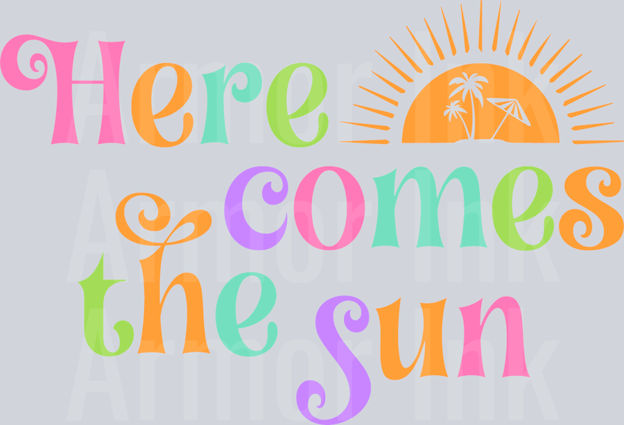 Here Comes The Sun DTF transfer