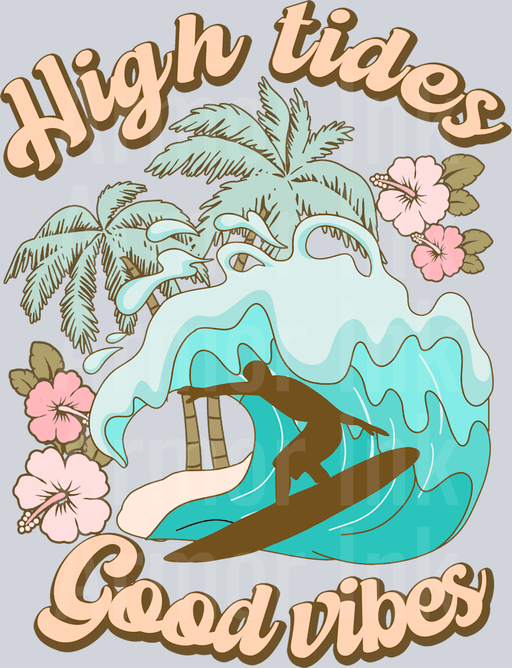 High Tides Good Vibes