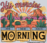 His Mercies Are New Each Morning