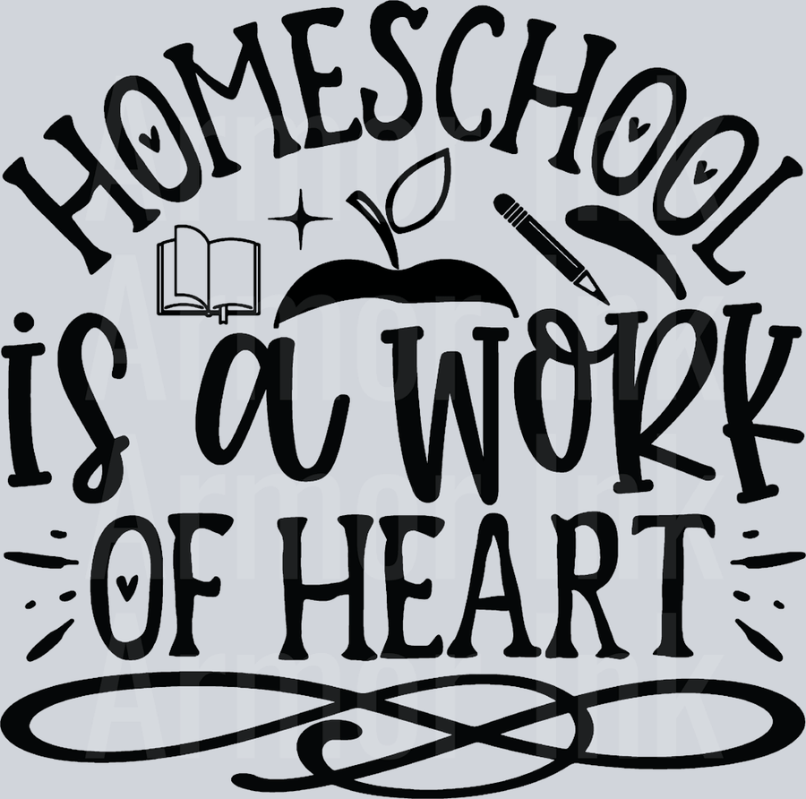 Homeschool is a Work of Heart DTF transfer