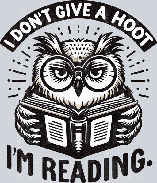 I Don't Give A Hoot I'm Reading