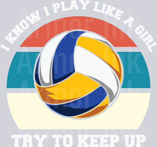 I Know I Play Like A Girl Try To Keep Up