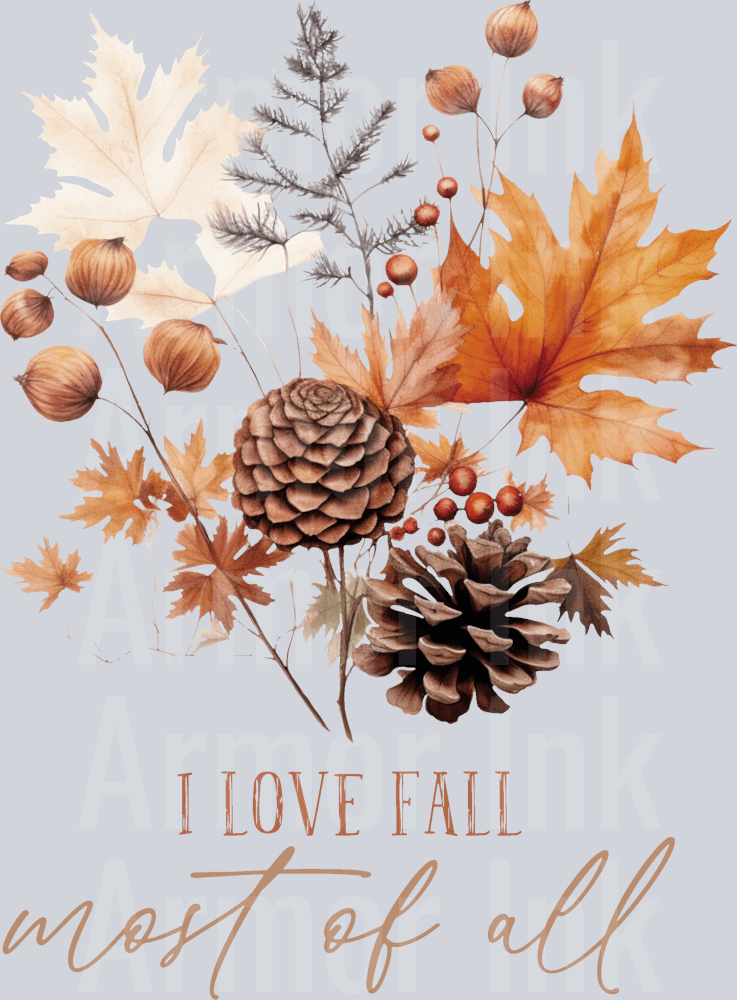 I Love Fall Most Of All DTF transfer