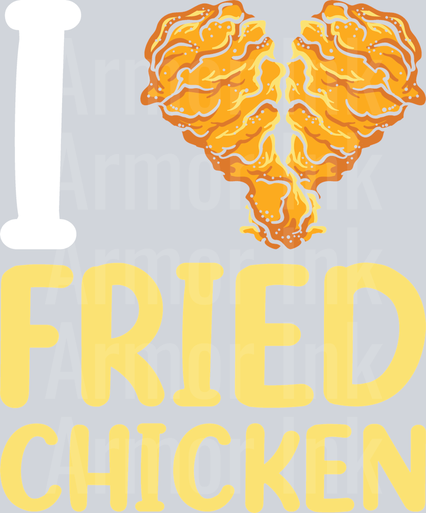 I Love Fried Chicken DTF transfer