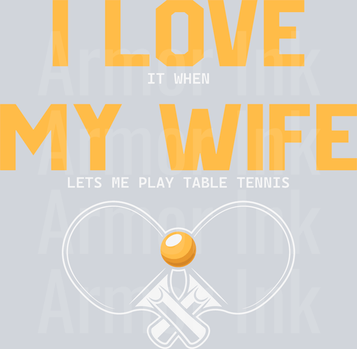 I Love It When My Wife